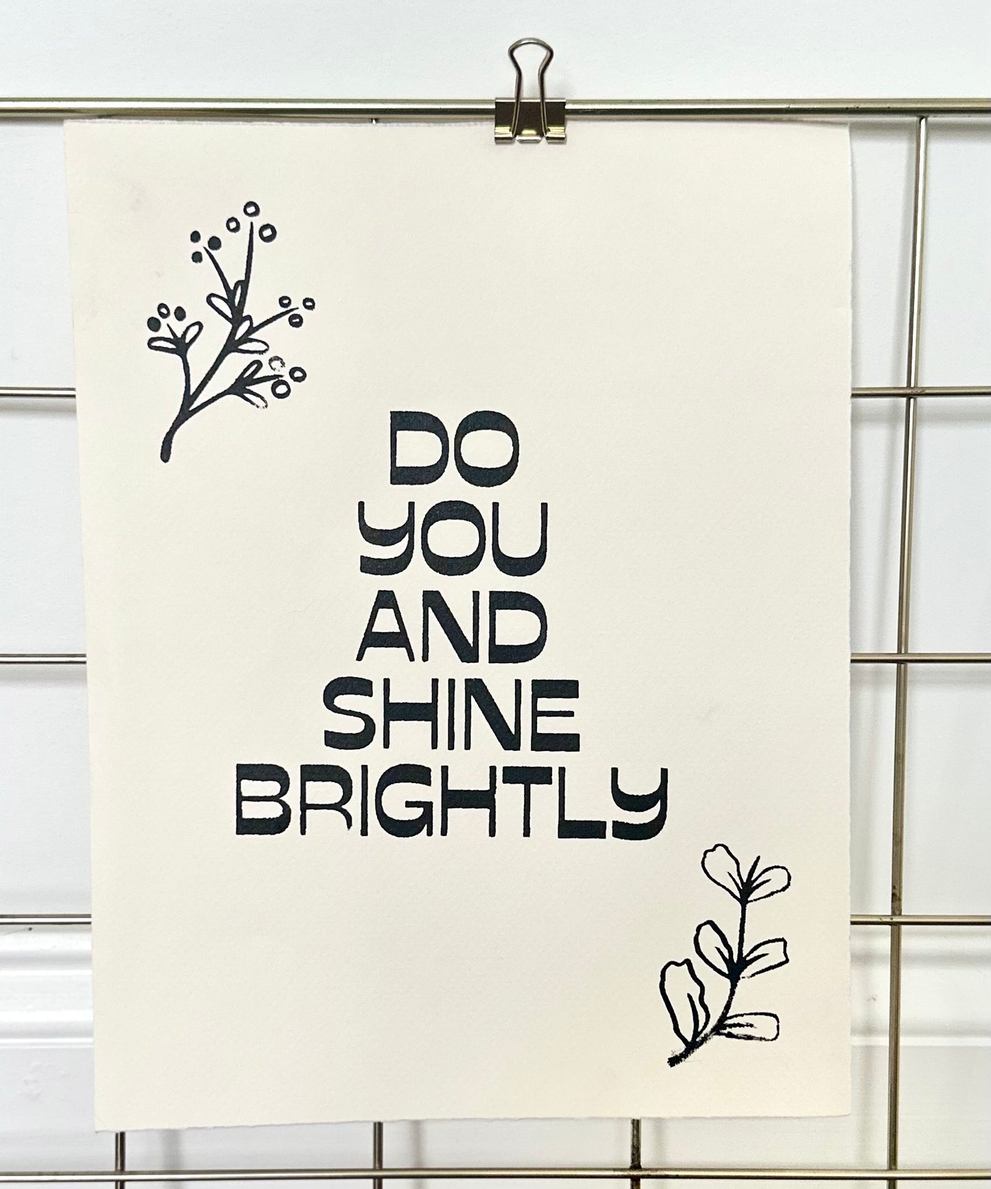 “Do You And Shine Brightly” Energized Print